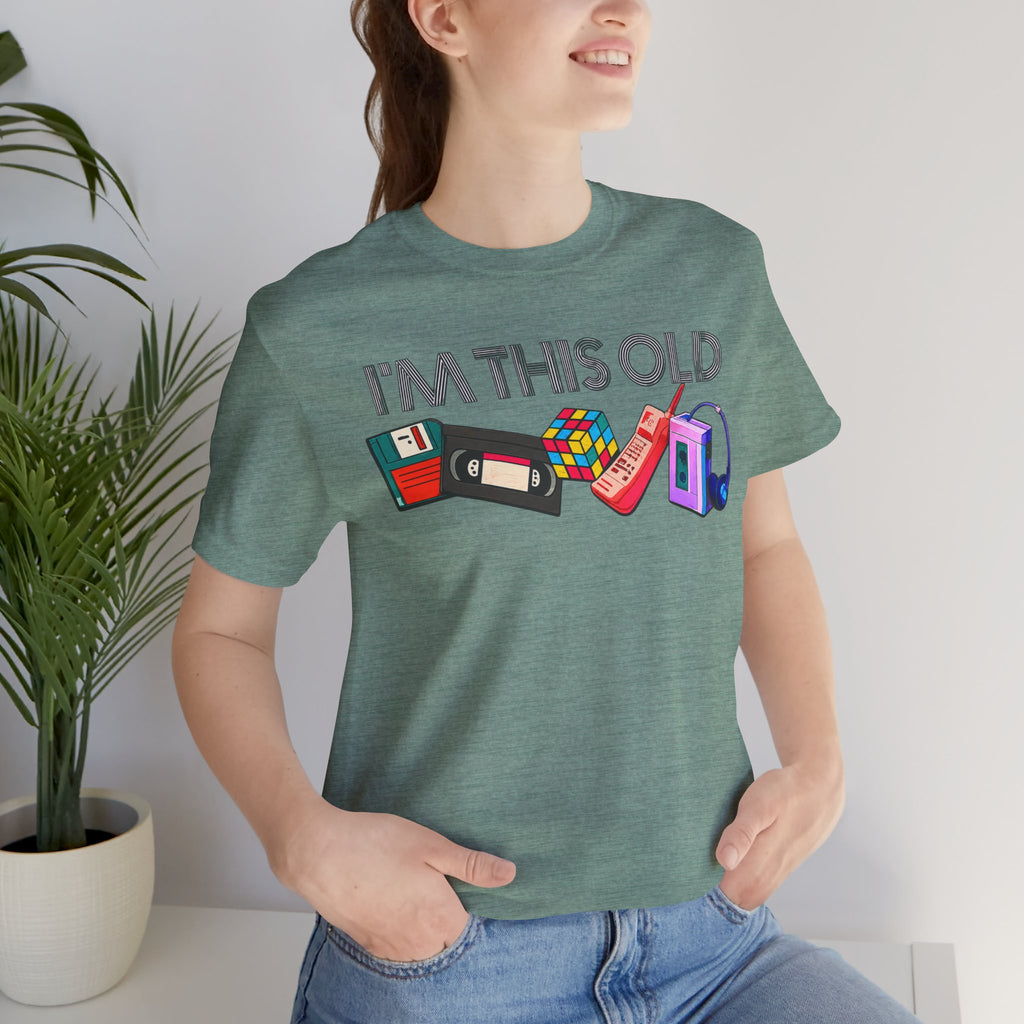 I'm This Old T-Shirt | Retro 80s & 90s Nostalgia Graphic Tee