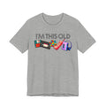 I'm This Old T-Shirt | Retro 80s & 90s Nostalgia Graphic Tee