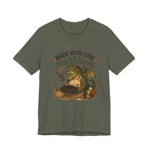 Made With Love & Poor Decisions | Brimble the Dragon Baker Cottagecore T-Shirt