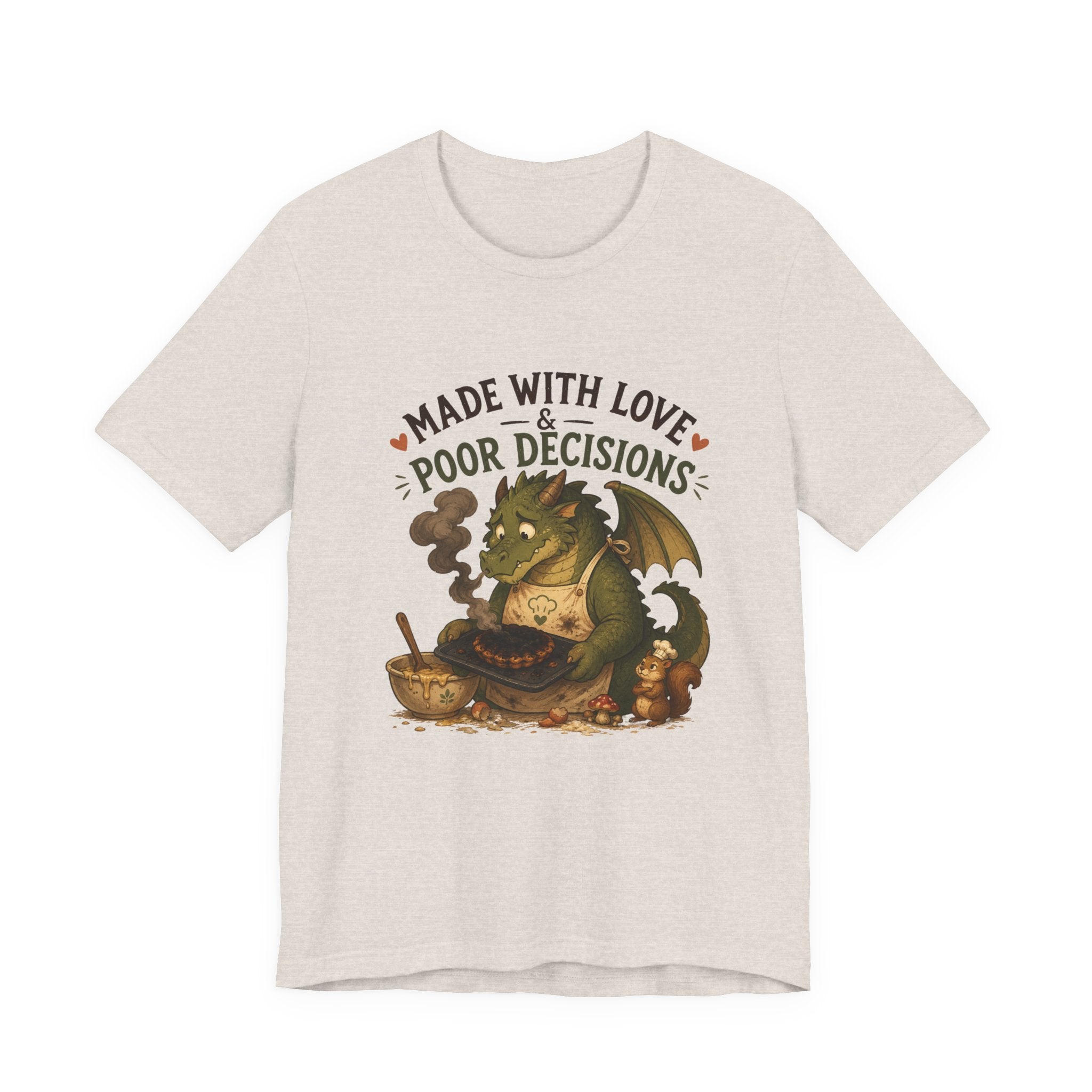 Made With Love & Poor Decisions | Brimble the Dragon Baker Cottagecore T-Shirt